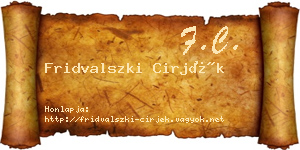 Fridvalszki Cirjék névjegykártya